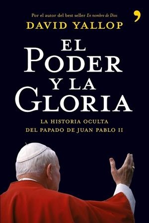 PODER Y LA GLORIA, EL | 9788484606659 | YALLOP, DAVID | Llibreria Aqualata | Comprar llibres en català i castellà online | Comprar llibres Igualada