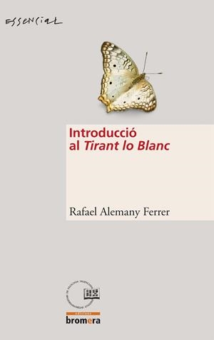 INTRODUCCIO AL TIRANT LO BLANC (ESSENCIAL 9) | 9788498242409 | ALEMANY I FERRER, RAFAEL | Llibreria Aqualata | Comprar llibres en català i castellà online | Comprar llibres Igualada
