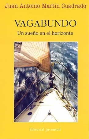 VAGABUNDO. UN SUEÑO EN EL HORIZONTE | 9788426136626 | MARTIN CUADRADO, JUAN ANTONIO | Llibreria Aqualata | Comprar llibres en català i castellà online | Comprar llibres Igualada