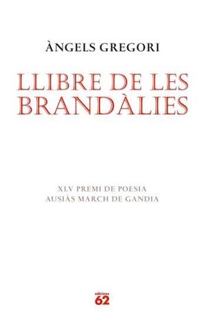 LLIBRE DE LES BRANDALIES (POESIA 124) | 9788429760514 | GREGORI, ANGELS | Llibreria Aqualata | Comprar libros en catalán y castellano online | Comprar libros Igualada