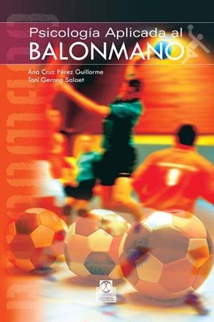 PSICOLOGIA APLICADA AL BALONMANO | 9788480199780 | CRUZ PEREZ GUILLORME, ANA/GERONA SALAET, TONI | Llibreria Aqualata | Comprar llibres en català i castellà online | Comprar llibres Igualada