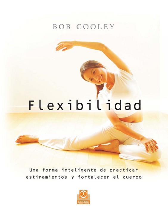 FLEXIBILIDAD | 9788480199674 | COOLEY, BOB | Llibreria Aqualata | Comprar llibres en català i castellà online | Comprar llibres Igualada