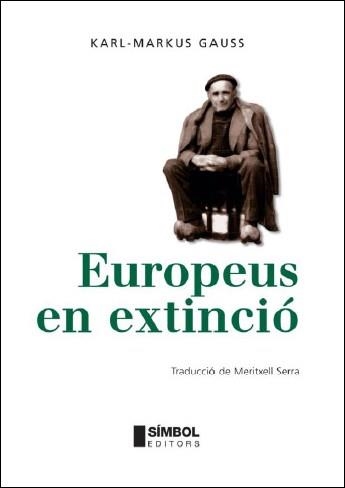 EUROPEUS EN EXTINCIO (VIATGES I VIATGERS 7) | 9788495987525 | GAUSS, KARL-MARKUS | Llibreria Aqualata | Comprar libros en catalán y castellano online | Comprar libros Igualada