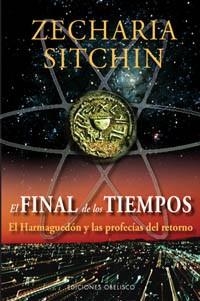 FINAL DE LOS TIEMPOS, EL | 9788497774185 | SITCHIN, ZECHARIA | Llibreria Aqualata | Comprar llibres en català i castellà online | Comprar llibres Igualada