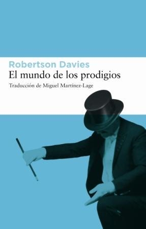 MUNDO DE LOS PRODIGIOS, EL | 9788493501891 | DAVIES, ROBERTSON | Llibreria Aqualata | Comprar libros en catalán y castellano online | Comprar libros Igualada