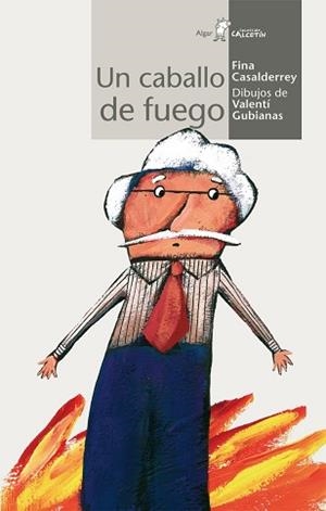 CABALLO DE FUEGO, UN (CALCETIN 33) | 9788498450583 | CASALDERREY, FINA | Llibreria Aqualata | Comprar llibres en català i castellà online | Comprar llibres Igualada