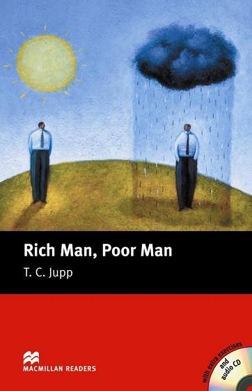 RICH MAN POOR MAN + CD (MACMILLAN READERS BEGINNER) | 9781405076364 | JUPP, T.C. | Llibreria Aqualata | Comprar libros en catalán y castellano online | Comprar libros Igualada