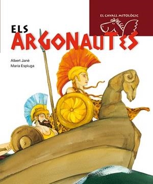 ARGONAUTES, ELS (EL CAVALL MITOLOGIC) | 9788498252385 | JANE, ALBERT / ESPLUGA, MARIA | Llibreria Aqualata | Comprar llibres en català i castellà online | Comprar llibres Igualada