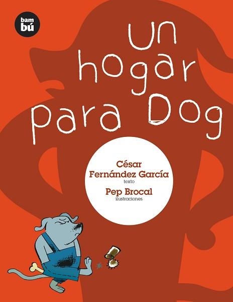 HOGAR PARA DOG, UN (PRIMEROS LECTORES, 6) | 9788483430262 | FERNANDEZ GARCIA, CESAR | Llibreria Aqualata | Comprar libros en catalán y castellano online | Comprar libros Igualada
