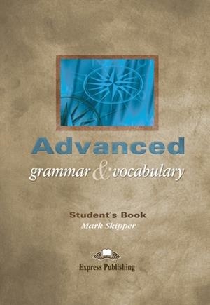 ADVANCED GRAMMAR & VOCABULARY STUDENT'S BOOK | 9781843255093 | SKIPPER, MARK | Llibreria Aqualata | Comprar llibres en català i castellà online | Comprar llibres Igualada