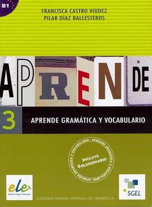 APRENDE GRAMATICA Y VOCABULARIO 3 | 9788497781817 | CASTRO VIUDEZ, FRANCISCA / DIAZ BALLESTEROS, PILAR | Llibreria Aqualata | Comprar llibres en català i castellà online | Comprar llibres Igualada