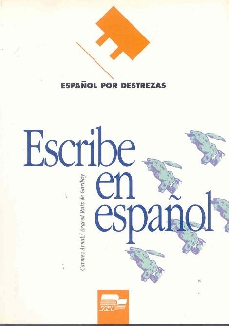 ESCRIBE EN ESPAÑOL (ESPAÑOL POR DESTREZAS) | 9788471435811 | ARMAL, CARMEN / RUIZ DE GARIBAY, ARACELI | Llibreria Aqualata | Comprar libros en catalán y castellano online | Comprar libros Igualada