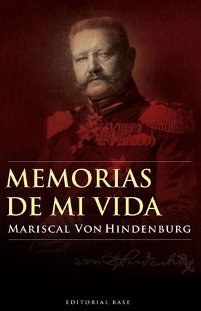 MEMORIAS DE MI VIDA (BASE HISPANICA 9) | 9788485031979 | VON HINDENBURG | Llibreria Aqualata | Comprar libros en catalán y castellano online | Comprar libros Igualada