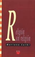 RELIGION SIN RELIGION | 9788428813518 | CORBI, MARIANO | Llibreria Aqualata | Comprar libros en catalán y castellano online | Comprar libros Igualada