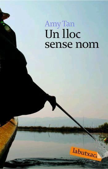 UN LLOC SENSE NOM (LABUTXACA) | 9788496863460 | TAN, AMY | Llibreria Aqualata | Comprar libros en catalán y castellano online | Comprar libros Igualada