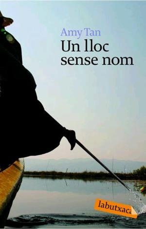 UN LLOC SENSE NOM (LABUTXACA) | 9788496863460 | TAN, AMY | Llibreria Aqualata | Comprar llibres en català i castellà online | Comprar llibres Igualada