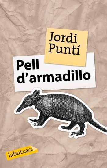 PELL D'ARMADILLO (LABUTXACA) | 9788496863163 | PUNTI, JORDI | Llibreria Aqualata | Comprar libros en catalán y castellano online | Comprar libros Igualada