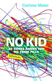 NO KID (LABUTXACA) | 9788496863408 | MAIER, CORINNE | Llibreria Aqualata | Comprar libros en catalán y castellano online | Comprar libros Igualada