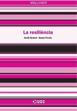 RESILIENCIA, LA (VULL SABER 63) | 9788497886581 | GRANE, JORDI / FORES, ANNA | Llibreria Aqualata | Comprar llibres en català i castellà online | Comprar llibres Igualada