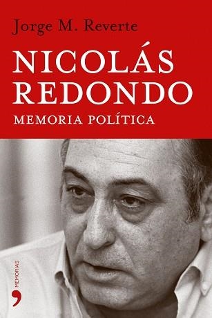 NICOLAS REDONDO. MEMORIA POLITICA | 9788484604891 | REVERTE, JORGE M | Llibreria Aqualata | Comprar libros en catalán y castellano online | Comprar libros Igualada