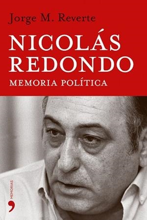 NICOLAS REDONDO. MEMORIA POLITICA | 9788484604891 | REVERTE, JORGE M | Llibreria Aqualata | Comprar libros en catalán y castellano online | Comprar libros Igualada