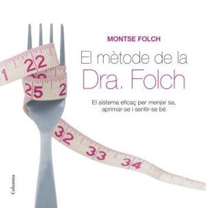METODE DE LA DOCTORA FOLCH, EL | 9788466408998 | FOLCH, MONTSE | Llibreria Aqualata | Comprar llibres en català i castellà online | Comprar llibres Igualada