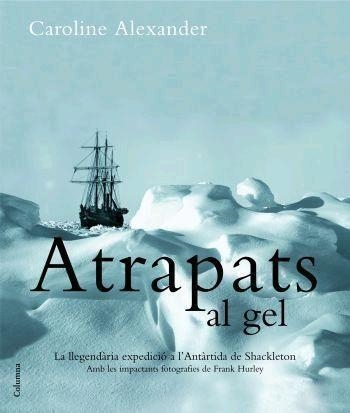 ATRAPATS AL GEL | 9788466408981 | ALEXANDER, CAROLINE | Llibreria Aqualata | Comprar libros en catalán y castellano online | Comprar libros Igualada