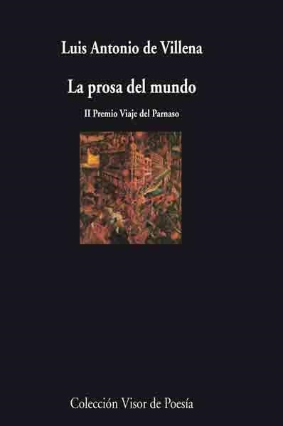 PROSA DEL MUNDO, LA  (VISOR DE POESIA 668) | 9788475226682 | DE VILLENA, LUIS ANTONIO | Llibreria Aqualata | Comprar llibres en català i castellà online | Comprar llibres Igualada