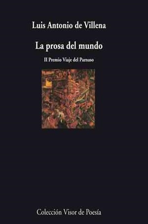 PROSA DEL MUNDO, LA  (VISOR DE POESIA 668) | 9788475226682 | DE VILLENA, LUIS ANTONIO | Llibreria Aqualata | Comprar llibres en català i castellà online | Comprar llibres Igualada