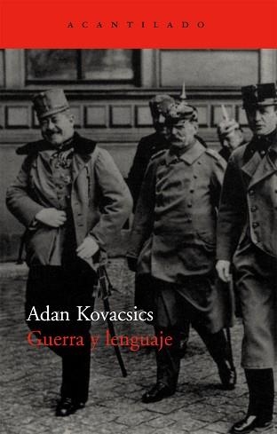 GUERRA Y LENGUAJE  (ACANTILADO 158) | 9788496834279 | KOVACSICS, ADAN | Llibreria Aqualata | Comprar libros en catalán y castellano online | Comprar libros Igualada