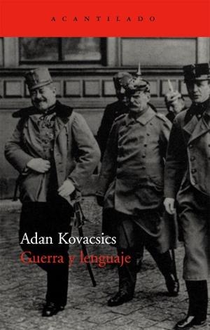 GUERRA Y LENGUAJE  (ACANTILADO 158) | 9788496834279 | KOVACSICS, ADAN | Llibreria Aqualata | Comprar llibres en català i castellà online | Comprar llibres Igualada