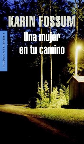 UNA MUJER EN TU CAMINO (LITERATURA MONDADORI 350) | 9788439720744 | FOSSUM, KARIN | Llibreria Aqualata | Comprar libros en catalán y castellano online | Comprar libros Igualada