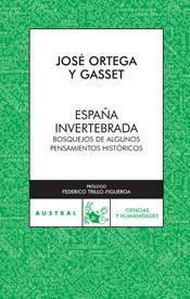 ESPAÑA INVERTEBRADA (AUSTRAL C Y H 477) | 9788467021929 | ORTEGA Y GASSET, JOSE | Llibreria Aqualata | Comprar libros en catalán y castellano online | Comprar libros Igualada