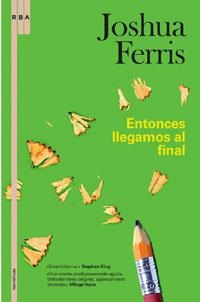 ENTONCES LLEGAMOS AL FINAL | 9788498670035 | FERRIS, JOSHUA | Llibreria Aqualata | Comprar llibres en català i castellà online | Comprar llibres Igualada