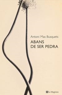 ABANS DE SER PEDRA (ALES ESTESES 231) | 9788498670356 | MAS BUSQUETS, ANTONI | Llibreria Aqualata | Comprar llibres en català i castellà online | Comprar llibres Igualada