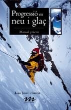 PROGRESSIO EN NEU I GLAÇ. MANUAL PRACTIC | 9788497913188 | JOVER I GARCIA, JOAN | Llibreria Aqualata | Comprar libros en catalán y castellano online | Comprar libros Igualada