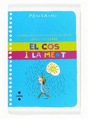 COS I LA MENT, EL (PENSA-HI) | 9788466117906 | DUPONT-BEURIER, PIERRE-FRANÇOIS / LABBE, BRIGITTE | Llibreria Aqualata | Comprar llibres en català i castellà online | Comprar llibres Igualada