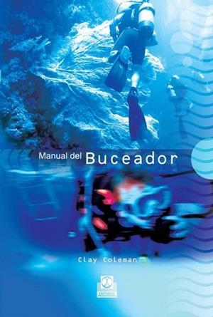 MANUAL DEL BUCEADOR | 9788480199803 | COLEMAN, CLAY | Llibreria Aqualata | Comprar llibres en català i castellà online | Comprar llibres Igualada