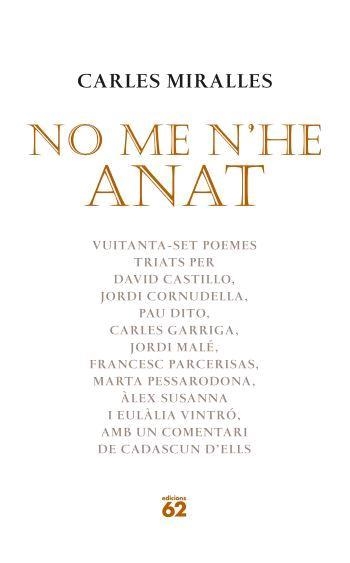 NO ME N'HE ANAT (POESIA 117) | 9788429759747 | MIRALLES, CARLES | Llibreria Aqualata | Comprar libros en catalán y castellano online | Comprar libros Igualada