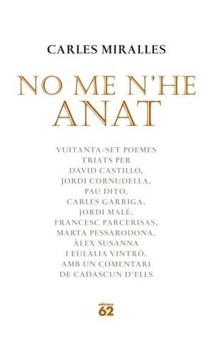 NO ME N'HE ANAT (POESIA 117) | 9788429759747 | MIRALLES, CARLES | Llibreria Aqualata | Comprar llibres en català i castellà online | Comprar llibres Igualada