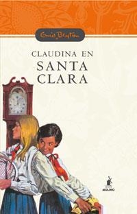 CLAUDINA EN SANTA CLARA | 9788478716623 | BLYTON, ENID | Llibreria Aqualata | Comprar libros en catalán y castellano online | Comprar libros Igualada