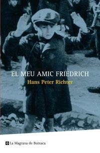 MEU AMIC FRIEDRICH, EL (MAGRANA BUTXACA) | 9788498670455 | PETER RICHTER, HANS | Llibreria Aqualata | Comprar llibres en català i castellà online | Comprar llibres Igualada