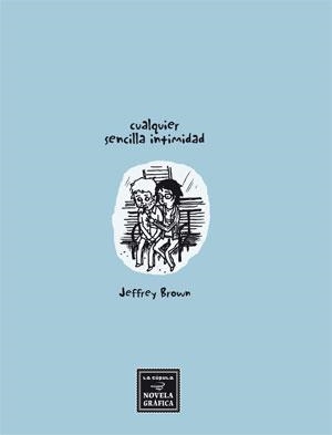 CUALQUIER SENCILLA INTIMIDAD | 9788478337736 | BROWN, JEFFREY | Llibreria Aqualata | Comprar libros en catalán y castellano online | Comprar libros Igualada