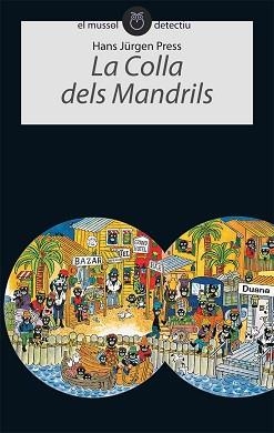 COLLA DELS MANDRILS, LA (EL MUSSOL DETECTIU 3) | 9788496726161 | JURGEN PRESS, HANS | Llibreria Aqualata | Comprar llibres en català i castellà online | Comprar llibres Igualada