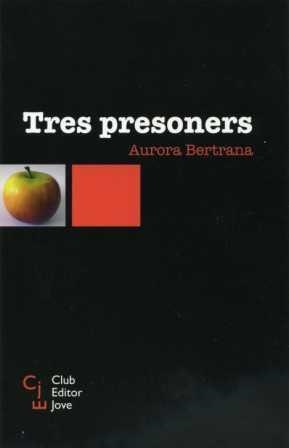 TRES PRESONERS (CEJ-7) | 9788473291262 | BERTRANA, AURORA | Llibreria Aqualata | Comprar llibres en català i castellà online | Comprar llibres Igualada