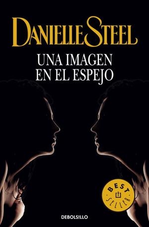 UNA IMAGEN EN EL ESPEJO (BEST SELLER 245/19) | 9788497594080 | STEEL, DANIELLE | Llibreria Aqualata | Comprar libros en catalán y castellano online | Comprar libros Igualada