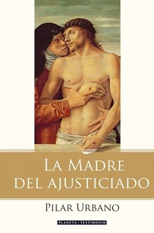 MADRE DEL AJUSTICIADO, LA (TESTIMONIO) | 9788408078029 | URBANO, PILAR | Llibreria Aqualata | Comprar libros en catalán y castellano online | Comprar libros Igualada