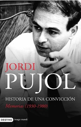 JORDI PUJOL, HISTORIA DE UNA CONVICCION (IMAGO MUNDI 131) | 9788423340170 | PUJOL, JORDI | Llibreria Aqualata | Comprar libros en catalán y castellano online | Comprar libros Igualada
