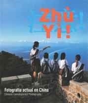 ZHU YI! : FOTOGRAFIA ACTUAL EN CHINA = CHINESE CONTEMPORARY | 9788493571429 | BROWNBRIDGE, SUE TR. | Llibreria Aqualata | Comprar llibres en català i castellà online | Comprar llibres Igualada