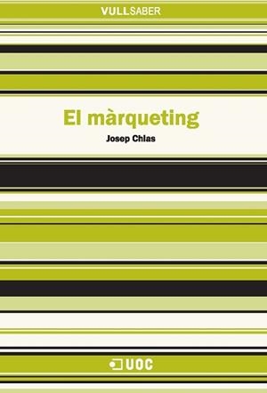 MARQUETING, EL (VULL SABER 67) | 9788497886604 | CHIAS, JOSEP | Llibreria Aqualata | Comprar llibres en català i castellà online | Comprar llibres Igualada